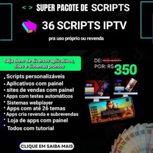 MEGA PACK - 36 Scripts de IPTV