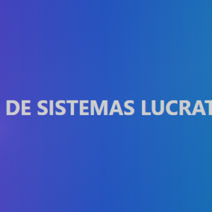 PACK DE SISTEMAS LUCRATIVOS